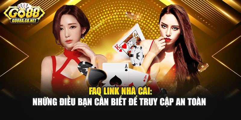 FAQ link nhà cái: những điều bạn cần biết để truy cập an toàn 