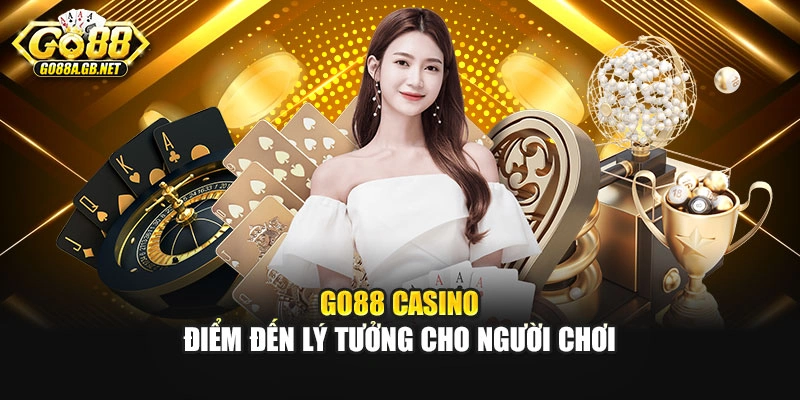 Go88 Casino  – điểm đến lý tưởng cho người chơi