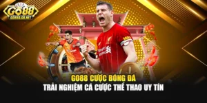 Go88 Cược Bóng Đá – Trải Nghiệm Cá Cược Thể Thao Uy Tín