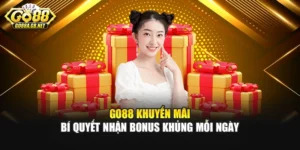 Go88 Khuyến Mãi – Bí Quyết Nhận Bonus Khủng Mỗi Ngày