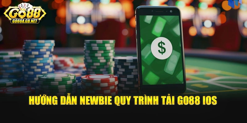 Hướng dẫn newbie quy trình tải Go88 iOS