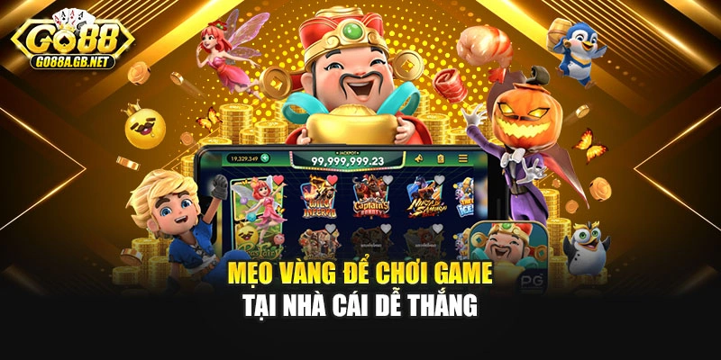 Mẹo vàng để chơi game tại nhà cái dễ thắng