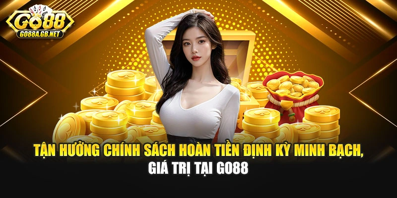 Tận hưởng đặc quyền cao cấp, ưu đãi vượt trội dành riêng cho hội viên VIP tại Go88