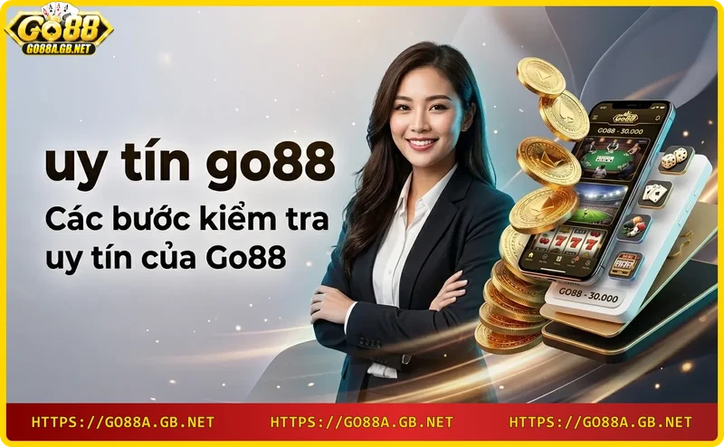 Hình ảnh minh họa các bước kiểm tra uy tín Go88: giấy phép, đánh giá, bảo mật