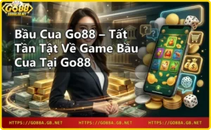 Người chơi đặt cược bầu cua go88 trên nền tảng Go88